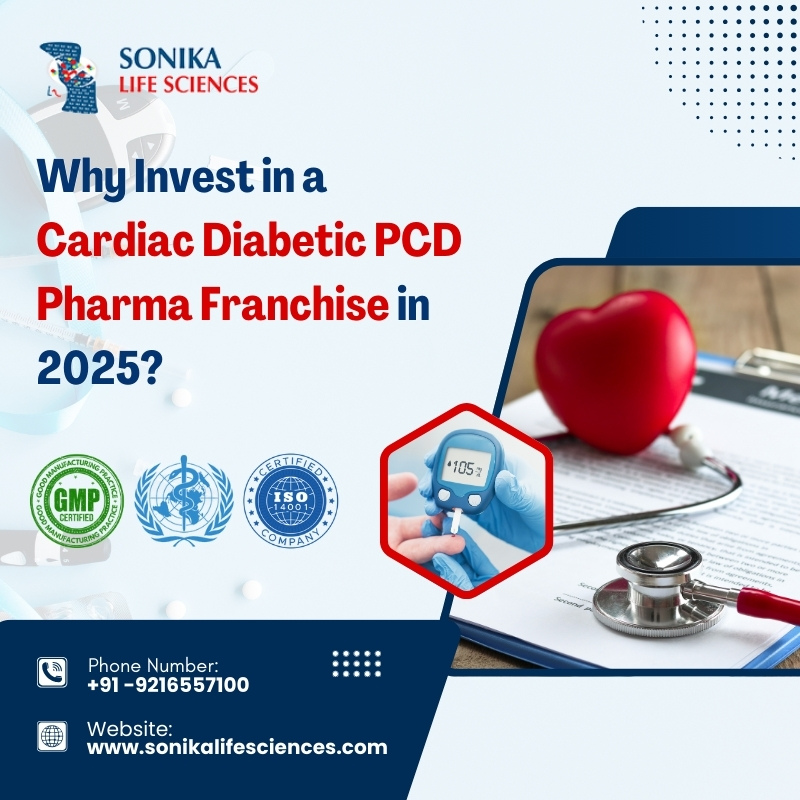 Why Invest in a Cardiac Diabetic PCD Pharma Franchise in 2025?